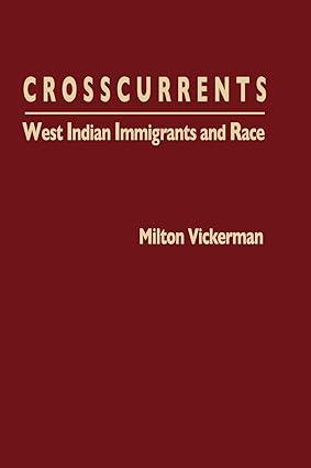 Crosscurrents: West Indian Immigrants and Race