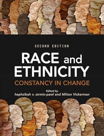  Race and Ethnicity: Constancy in Change